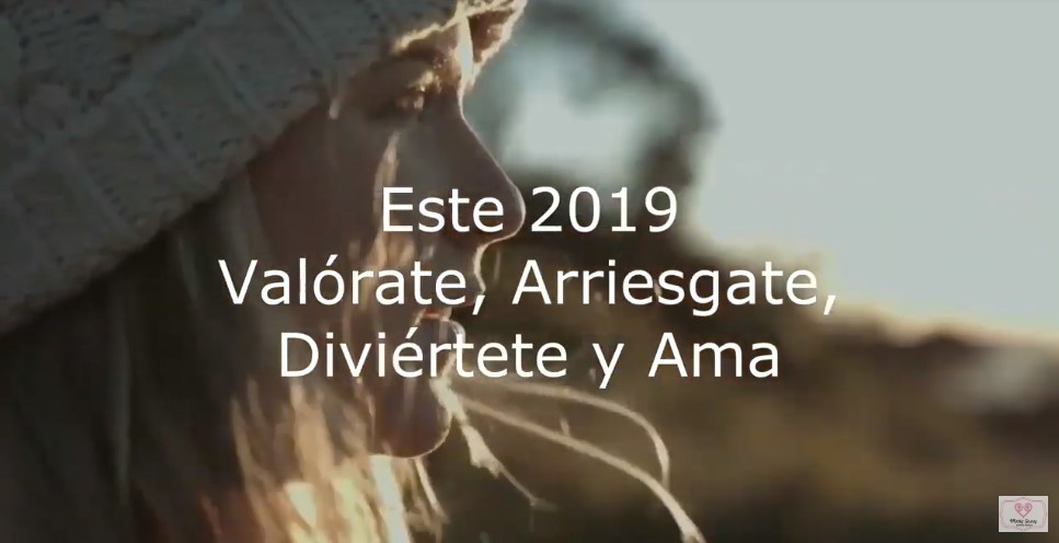 ESTE 2019 VALÓRATE, ARRIÉSGATE, DIVIÉRTETE Y AMA